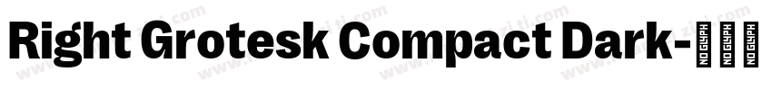 Right Grotesk Compact Dark字体转换
